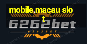 mobile.macau slot