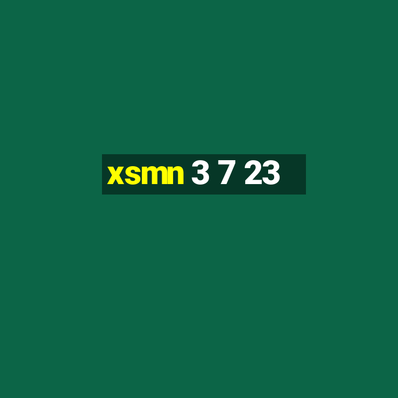 xsmn 3 7 23