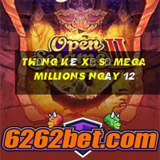 Thống kê Xổ Số mega millions ngày 12