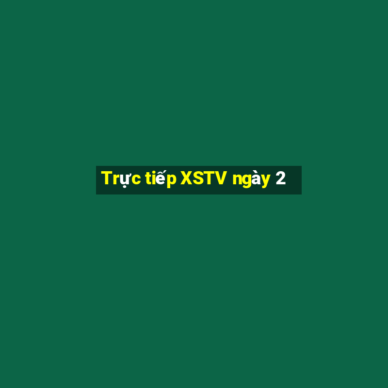 Trực tiếp XSTV ngày 2