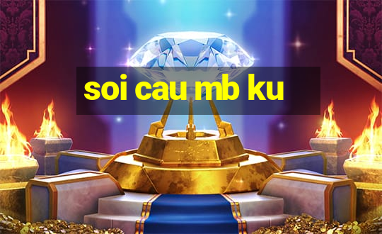 soi cau mb ku