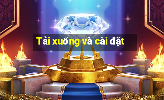 Tải xuống và cài đặt