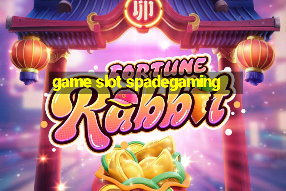 game slot spadegaming