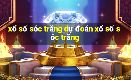 xổ số sóc trăng dự đoán xổ số sóc trăng