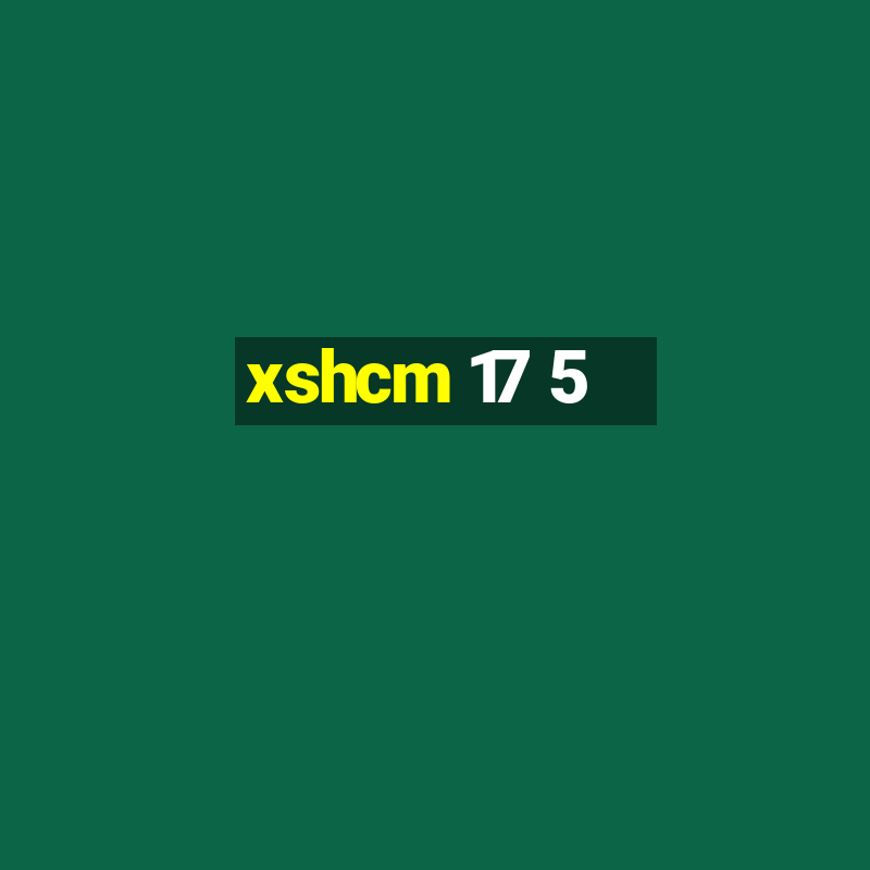 xshcm 17 5