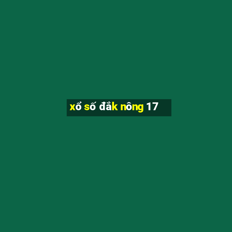 xổ số đắk nông 1 7