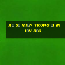 xổ số miền trung ơi miền bắc