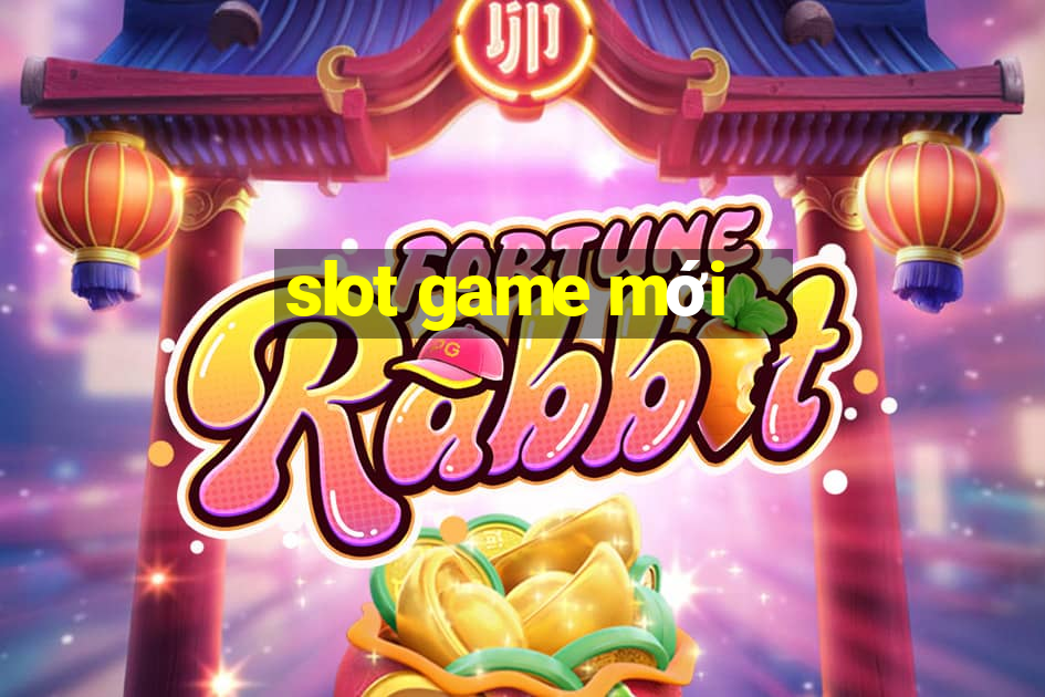 slot game mới