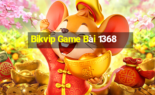 Bikvip Game Bài 1368