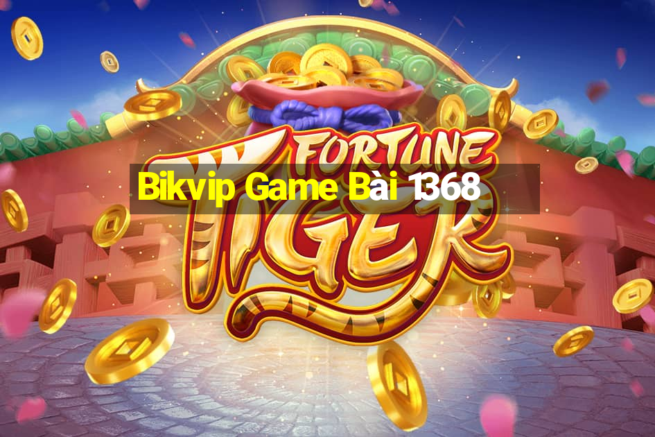 Bikvip Game Bài 1368