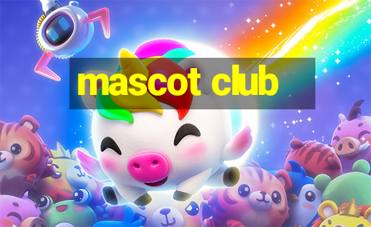 mascot club