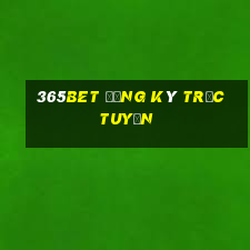 365bet Đăng ký trực tuyến