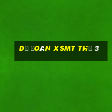 Dự đoán XSMT Thứ 3