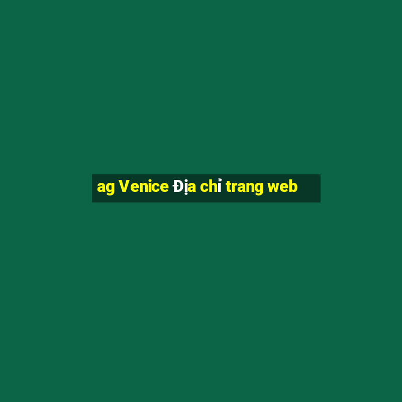 ag Venice Địa chỉ trang web