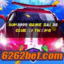 Sun8999 Game Bài 88 Club Đổi Thưởng