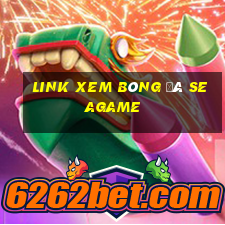 link xem bóng đá seagame