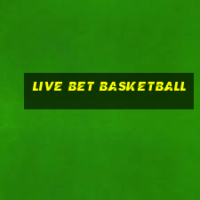 live bet basketball