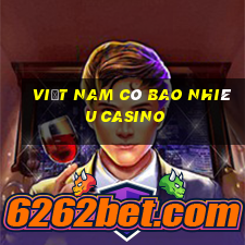 việt nam có bao nhiêu casino