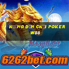 hướng dẫn chơi poker w88