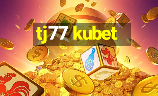 tj77 kubet