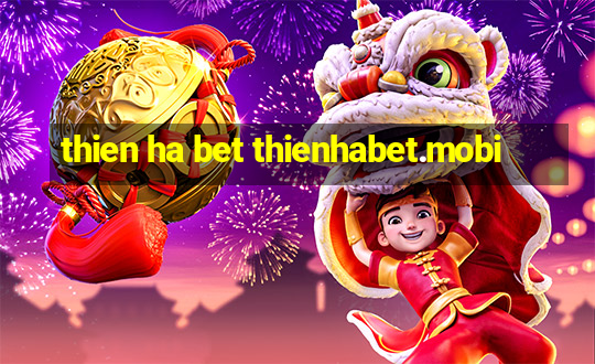 thien ha bet thienhabet.mobi