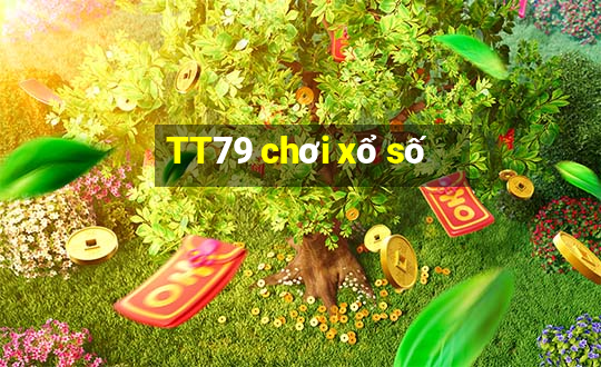 TT79 chơi xổ số