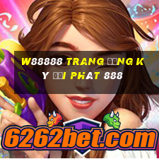 W88888 Trang đăng ký đại phát 888