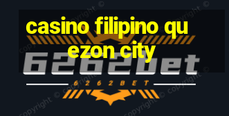 casino filipino quezon city