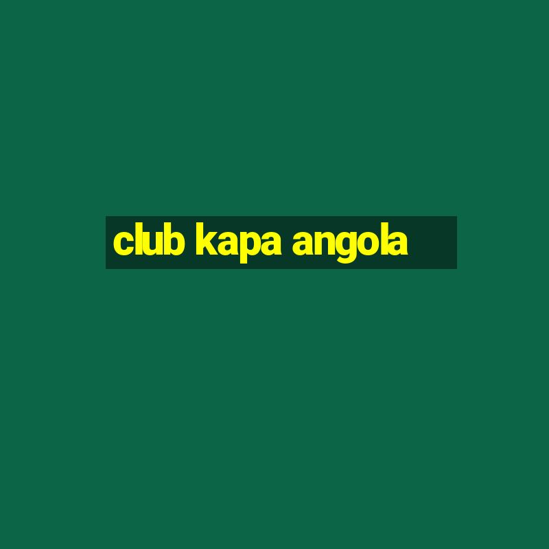 club kapa angola