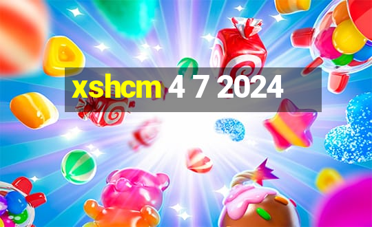 xshcm 4 7 2024