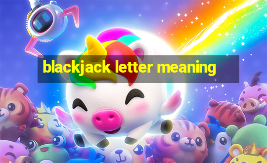 blackjack letter meaning