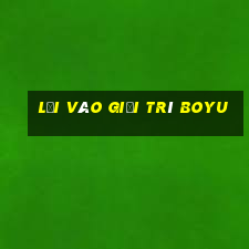 Lối vào giải trí Boyu