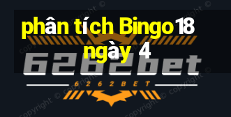 phân tích Bingo18 ngày 4