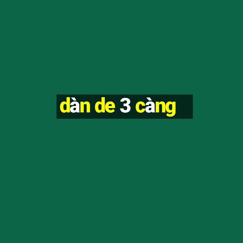 dàn de 3 càng