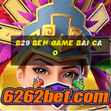 B29 Ben Game Bài Cào