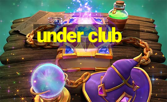 under club