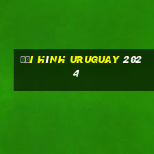 đội hình uruguay 2024