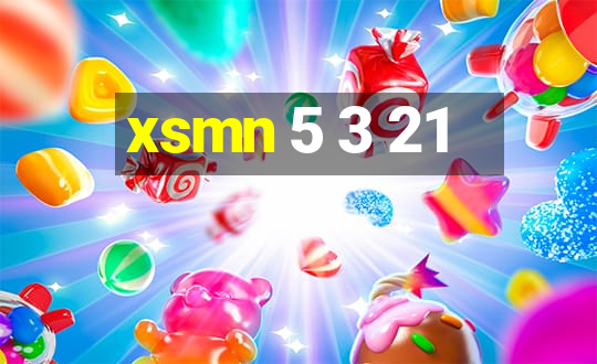 xsmn 5 3 21