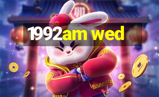 1992am wed