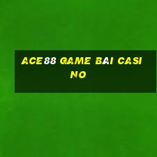 Ace88 Game Bài Casino