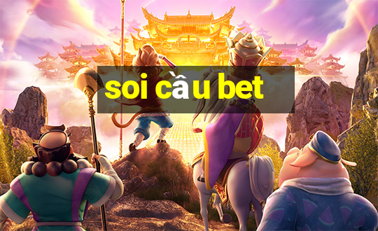 soi cầu bet