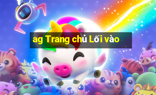 ag Trang chủ Lối vào