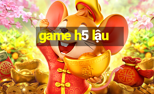 game h5 lậu