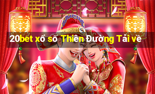 20bet xổ số Thiên Đường Tải về