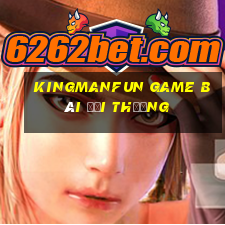 Kingmanfun Game Bài Đổi Thưởng