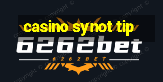 casino synot tip