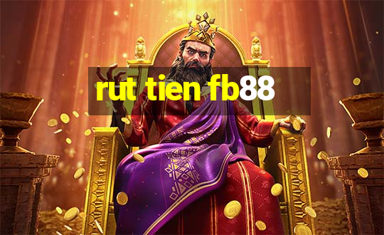 rut tien fb88