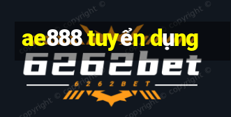 ae888 tuyển dụng