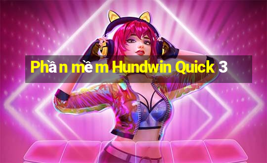 Phần mềm Hundwin Quick 3