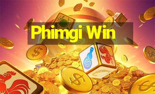 Phimgi Win